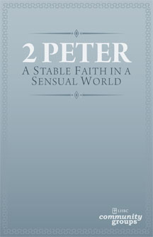 2 Peter: A Stable Faith in a Sensual World