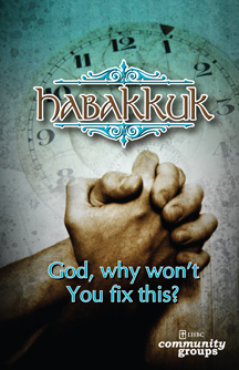 Habakkuk: God, why won't You fix this?