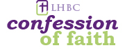 LHBC Confession of Faith